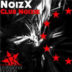 NoizX - Club Noizie The Remixes