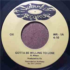 Ox - Gotta Be Willing To Lose