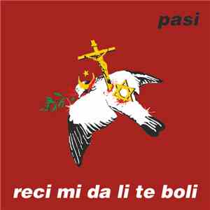 Pasi  - Reci Mi Da Li Te Boli
