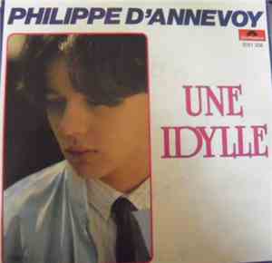 Philippe D'Annevoy - Une Idylle / Pas Bien