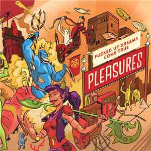 Pleasures - Fucked Up Dreams Come True