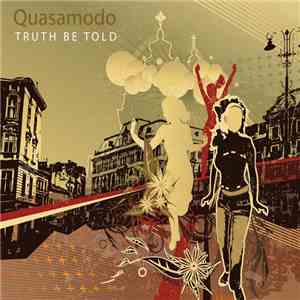 Quasamodo - Truth Be Told