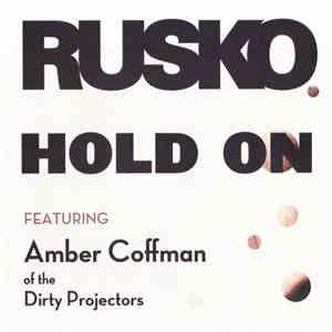 Rusko Featuring Amber Coffman - Hold On