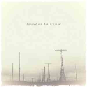 Schematics For Gravity - Schematics For Gravity