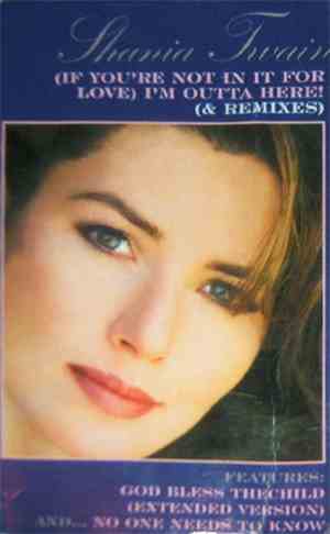 Shania Twain - (If You're Not In It For Love) I'm Outta Here! (& Remixes)