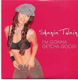 Shania Twain - I'm Gonna Getcha Good!