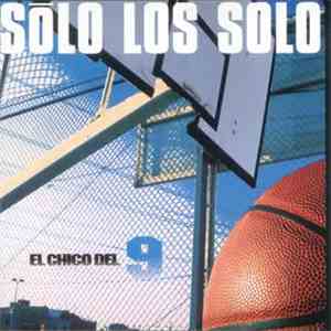 Sólo Los Solo - El Chico Del 9