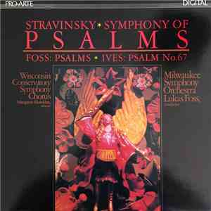 Stravinsky, Foss, Ives - Symphony of Psalms