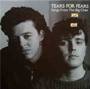 Tears For Fears - Songs From The Big Chair