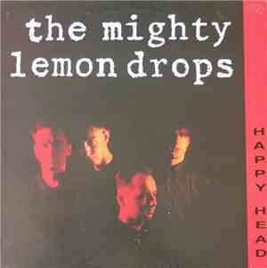 The Mighty Lemon Drops - Happy Head