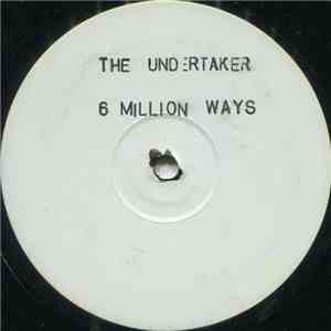 The Undertaker  - 6 Million Ways