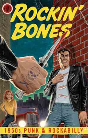 Various - Rockin' Bones: 1950s Punk & Rockabilly