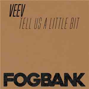 Veev - Tell Us A LIttle Bit