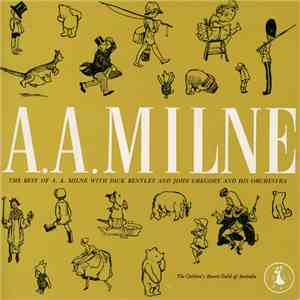 A. A. Milne / Dick Bentley and John Gregory And His Orchestra - The Best of A.A Milne