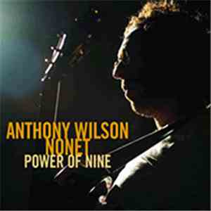 Anthony Wilson Nonet - Power Of Nine