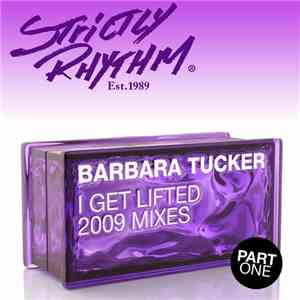 Barbara Tucker - I Get Lifted (2009 Mixes) (Part One)