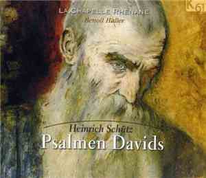 Benoit Haller, Heinrich Schütz, La Chapelle Rhénane - Psalmen Davids