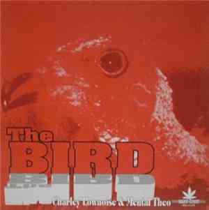 Charley Lownoise & Mental Theo - The Bird