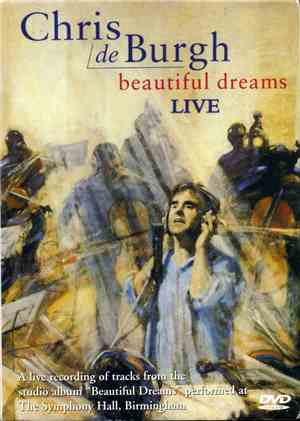 Chris de Burgh - Beautiful Dreams Live
