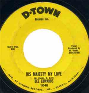 Dee Edwards - His Majesty My Love / Tired Of Staying Home