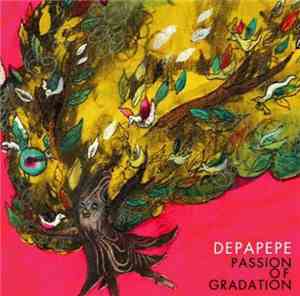 Depapepe - Passion Of Gradation