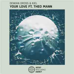Dewian Gross & Kiel  Ft. Theo Mann - Your Love