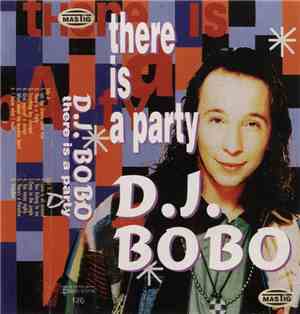 D.J. BoBo - There Is A Party