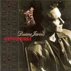 Duane Jarvis - Certified Miracle