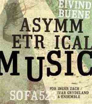 Eivind Buene - Asymmetrical Music