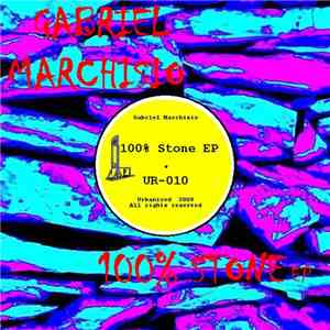 Gabriel Marchisio - 100% Stone EP