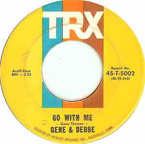 Gene & Debbe - Go With Me / The Torch I Carry