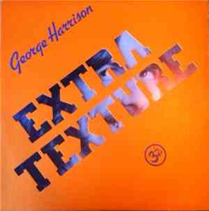 George Harrison - Extra Texture (Read All About It)