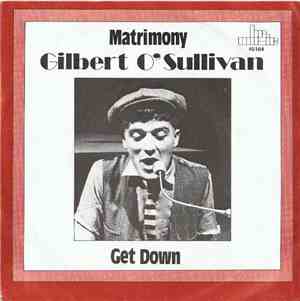 Gilbert O'Sullivan - Matrimony / Get Down
