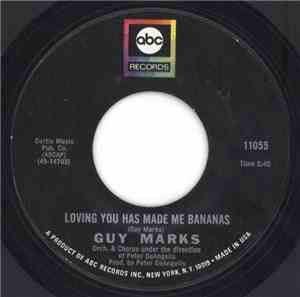 Guy Marks - Loving You Has Made Me Bananas / Forgive Me My Love