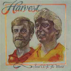 Harvest  - Send Us To The World