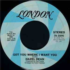 Hazel Dean - Got You Where I Want You