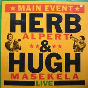 Herb Alpert & Hugh Masekela - Main Event Live