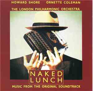 Howard Shore / Ornette Coleman / The London Philharmonic Orchestra - Naked Lunch