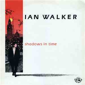 Ian Walker  - Shadows In Time