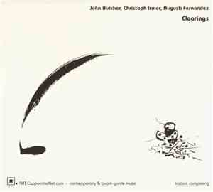 John Butcher / Christoph Irmer / Agustí Fernández - Clearings