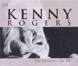 Kenny Rogers - She Believes In Me