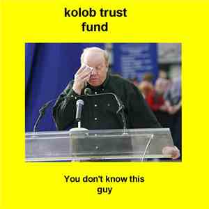 Kolob Trust Fund - You Dont Know this Guy