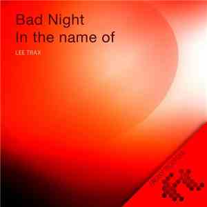 Lee Trax - Bad Night EP