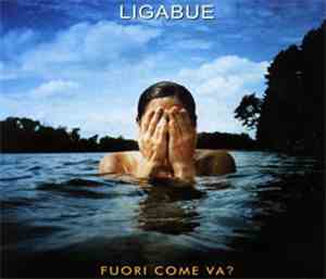 Ligabue - Fuori Come Va?
