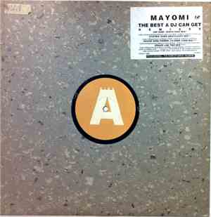 Mayomi - The Best A DJ Can Get (Remixes)
