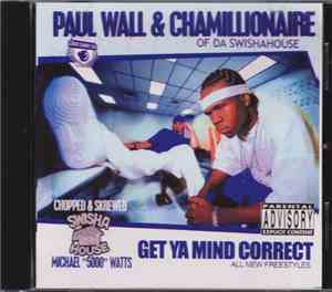 Paul Wall & Chamillionaire - Get Ya Mind Correct -  Chopped & Skrewed