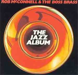 Rob McConnell & The Boss Brass - The Jazz Album