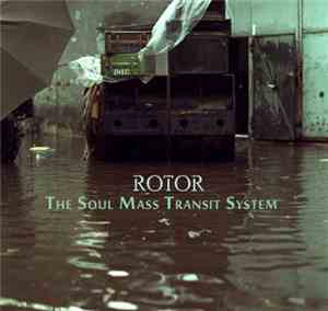 Rotor  - The Soul Mass Transit System