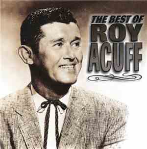 Roy Acuff - The Best Of Roy Acuff