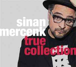 Sinan Mercenk - True Collection
